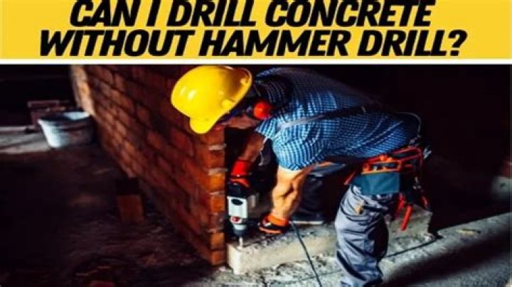Can you drill concrete without a hammer drill?