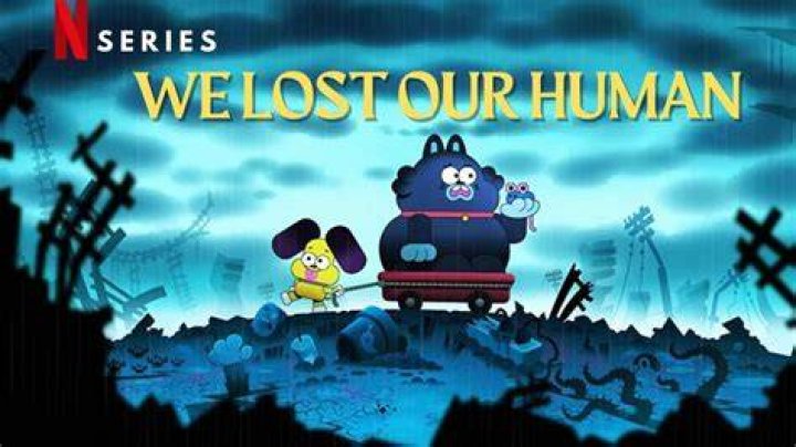 We Lost Our Human cast, synopsis, release updates and more