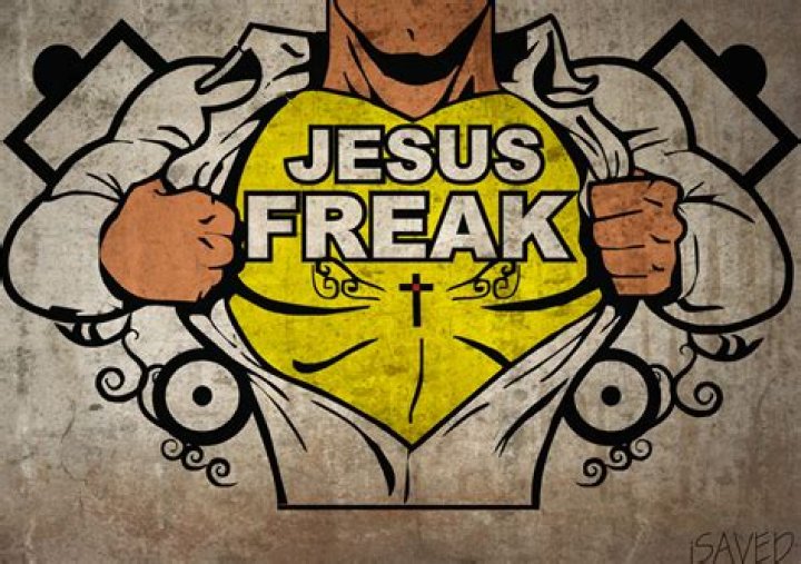 What is a Jesus freak?