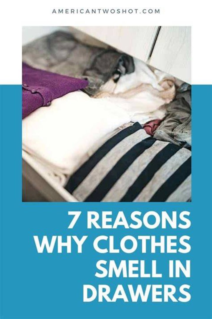 Why do my drawers make my clothes smell?